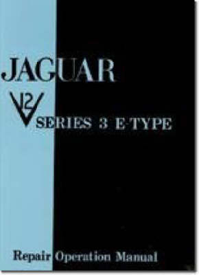 Jaguar E Type V12 Series 3 Workshop Manual - Official Workshop Manuals (Paperback)