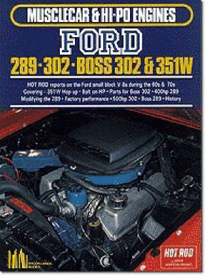 Ford 289, 302, Boss 302-351W - Musclecar & Hi-Po Engines (Paperback)