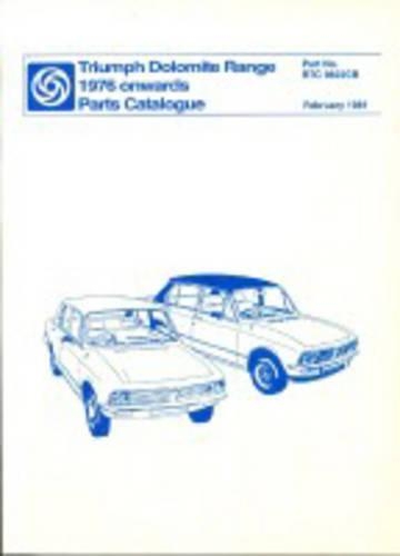 Triumph Dolomite Range 1976 on Parts Catalogue - Official Parts Catalogue S. (Paperback)