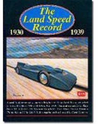 The Land Speed Record, 1930-1939 (Paperback)