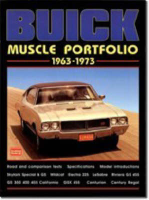 Buick Muscle Portfolio 1963-73: A Collection of Articles Including Road Tests, Driving Impressions, Model Introductions and Technical Data - Muscle Portfolio S. (Paperback)