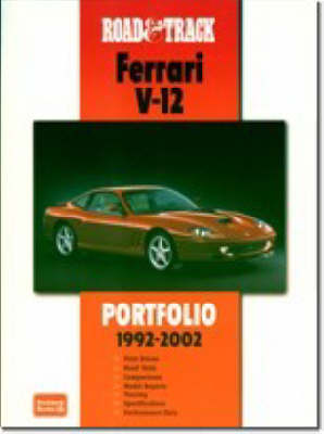 Road & Track Ferrari V12 Portfolio 1992-2002 (Hardback)