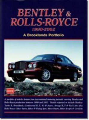 Bentley and Rolls-Royce 1990-2002: A Brooklands Portfolio - Brooklands Portfolio S. (Paperback)