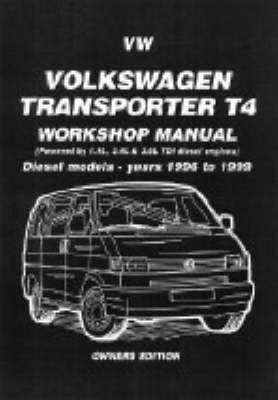 Volkswagen Transporter T4 Workshop Manual Owners Edition: Diesel Models - Years 1996 to 1999 (Paperback)