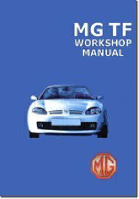 MG TF Workshop Manual: RCL0493(2)ENG/ RCL0057ENG/ RCL0124/ RCL0495(2)ENG (Paperback)