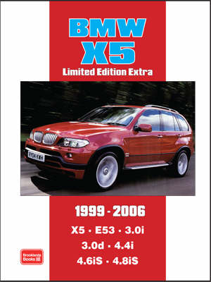 BMW X5 Limited Edition Extra 1999-2006: Models Reported on: X5 E53 3.0i 3.0d 4.4i 4.6iS 4.8iS (Paperback)