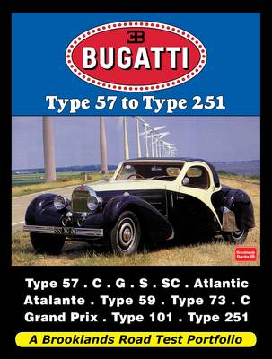 Bugatti Type 57 to Type 251: A Brooklands Road Test Portfolio (Paperback)