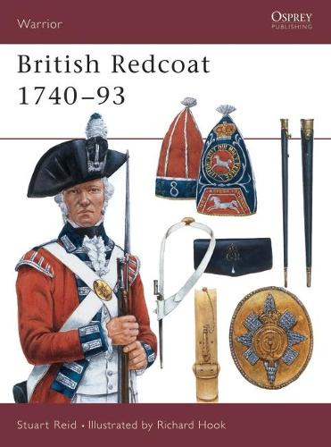 The British Redcoat: 1740-93 - Warrior S. No.19 (Paperback)