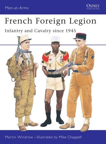 French Foreign Legion - Martin Windrow