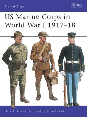 US Marine Corps in World War I 1917-18 - Men-at-Arms (Paperback)
