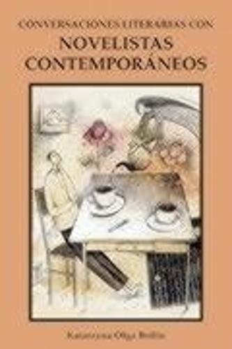 Conversaciones literarias con novelistas contemporaneos - Coleccion Tamesis: Serie A, Monografias v. 203 (Paperback)