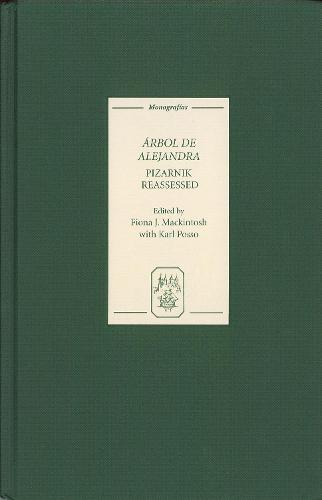 <I>Arbol de Alejandra</I>: Pizarnik Reassessed - Coleccion Tamesis: Serie A, Monografias v. 248 (Hardback)