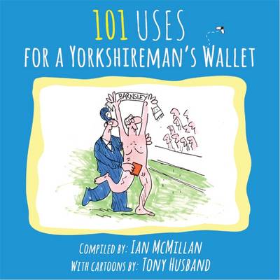 101 Uses for a Yorkshireman's Wallet (Paperback)