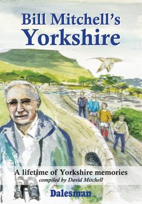 Bill Mitchell's Yorkshire (Hardback)