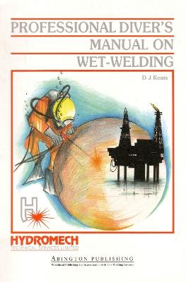 Professional Diver's Manual on Wet-Welding (Paperback)