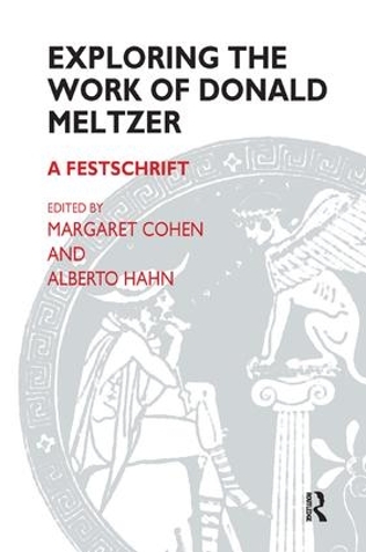 Exploring the Work of Donald Meltzer: A Festschrift (Paperback)