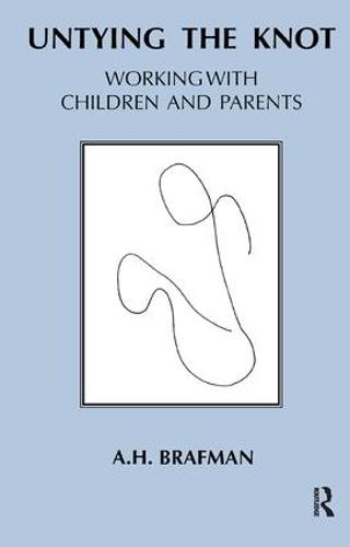 Untying the Knot: Working with Children and Parents (Paperback)