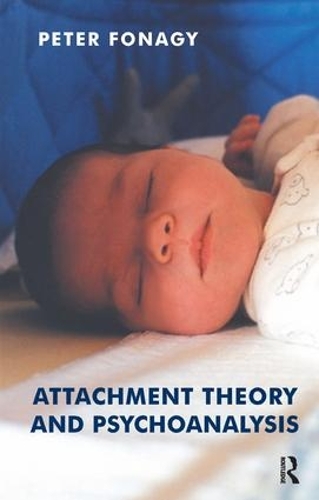 Attachment Theory and Psychoanalysis (Paperback)