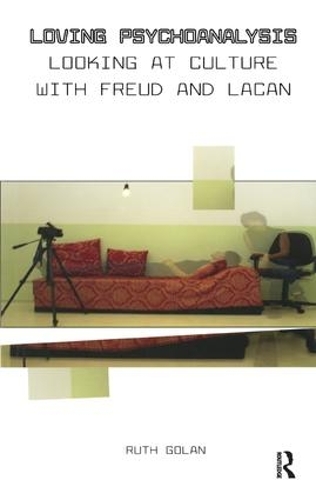 Loving Psychoanalysis: Looking at Culture with Freud and Lacan (Paperback)