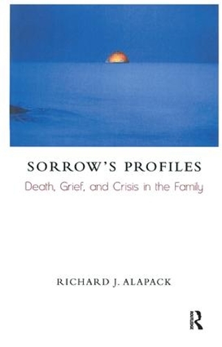 Sorrow's Profiles: Death, Grief, and Crisis in the Family (Paperback)