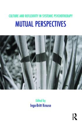 Culture and Reflexivity in Systemic Psychotherapy: Mutual Perspectives (Paperback)