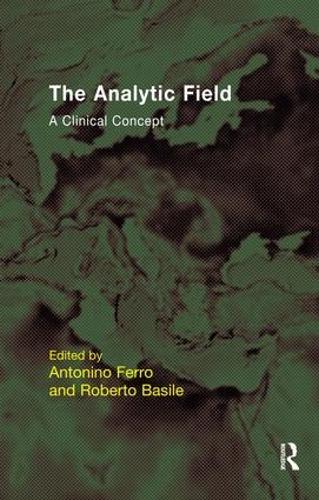The Analytic Field: A Clinical Concept (Paperback)