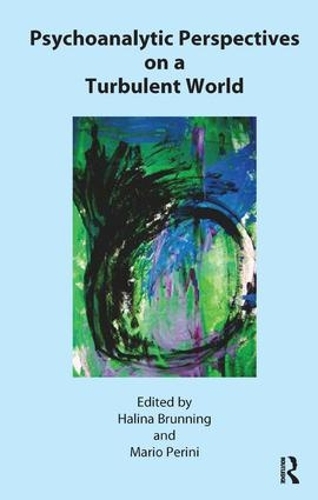 Psychoanalytic Perspectives on a Turbulent World (Paperback)