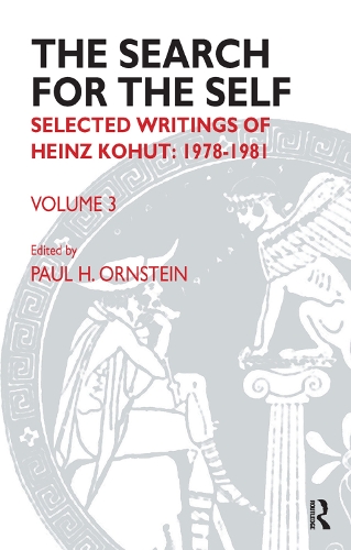 The Search for the Self: Selected Writings of Heinz Kohut 1978-1981 - Search for the Self (Paperback)