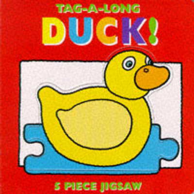 Duck - Tag-alongs S. (Board book)