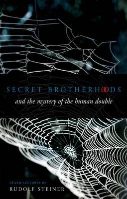 Secret Brotherhoods: And the Mystery of the Humandouble (Paperback)