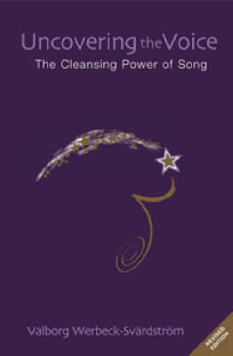 Uncovering the Voice: The Cleansing Power of Song (Paperback)