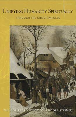 Unifying Humanity Spiritually: Through the Christ Impulse (Paperback)