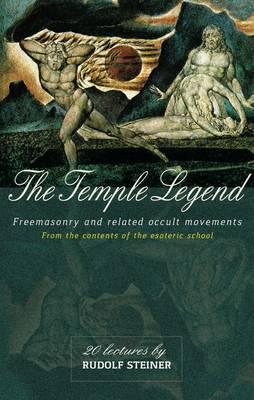 The Temple Legend: Freemasonry and Related Occult Movements from the Contents of the Esoteric School (Paperback)
