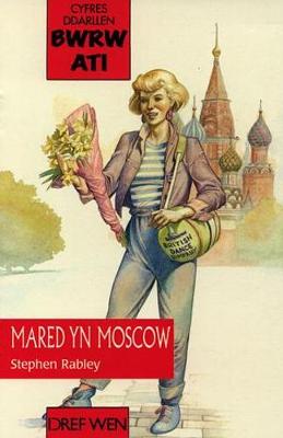 Cyfres Ddarllen Bwrw Ati: Mared yn Moscow (Paperback)