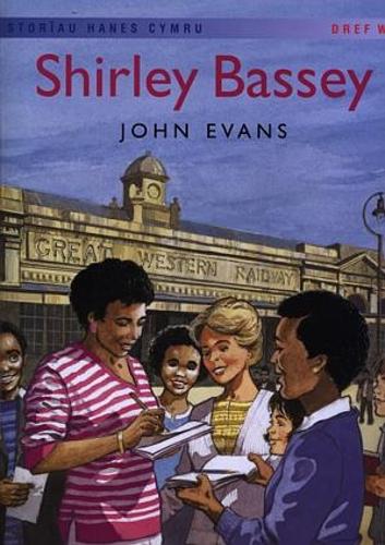 Storiau Hanes Cymru: Shirley Bassey (Llyfr Mawr) (Paperback)