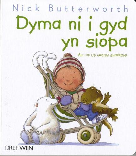 Dyma Ni i Gyd yn Siopa (Hardback)