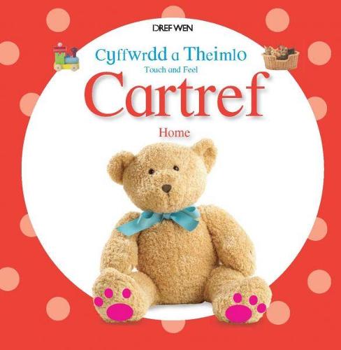 Cyffwrdd a Theimlo/Touch and Feel: Cartref/Home (Hardback)