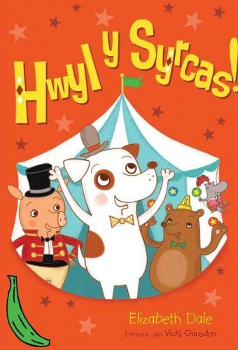 Cyfres Bananas Gwyrdd: Hwyl y Syrcas (Paperback)