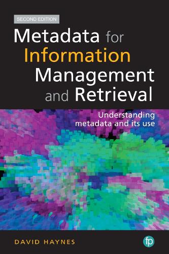 Cover Metadata for Information Management and Retrieval. 2nd Edition: Understanding metadata and its use