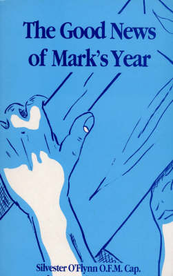Good News of Mark's Year (Paperback)
