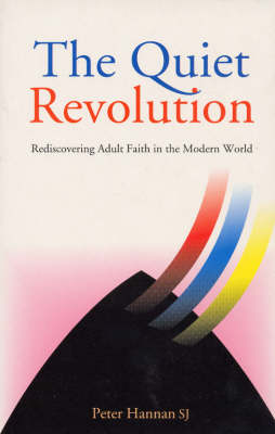 The Quiet Revolution: Re-discovering Adult Faith in the Modern World (Paperback)