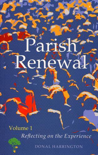 Parish Renewal: Reflecting on the Experience v. 1: Theory and Practice (Paperback)