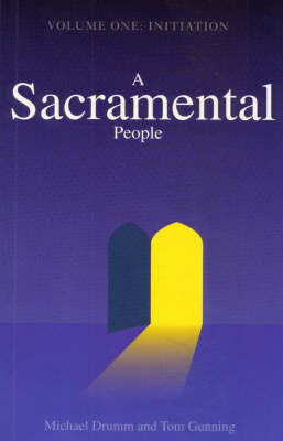 A Sacramental People: Initiation v. 1 (Paperback)