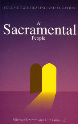 A Sacramental People: Vocation and Healing Vol II (Paperback)
