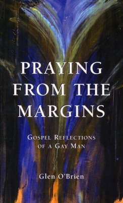 Praying from the Margins: Biblical Reflections of a Gay Man (Paperback)