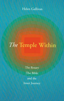 The Temple within: The Rosary, the Bible and the Inner Journey (Paperback)