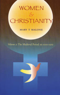 Women in Christianity: Medieval Period 1000-1500 CE v. 2 (Paperback)