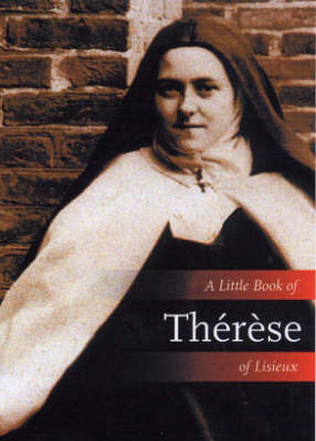 A Little Book of Therese of Lisieux (Paperback)