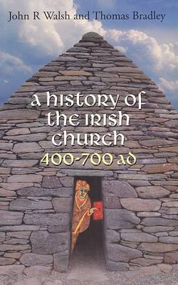 A History of the Irish Church 400-700AD (Paperback)