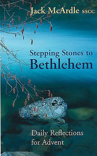 Stepping Stones to Bethlehem: Daily Reflections for Advent (Paperback)
